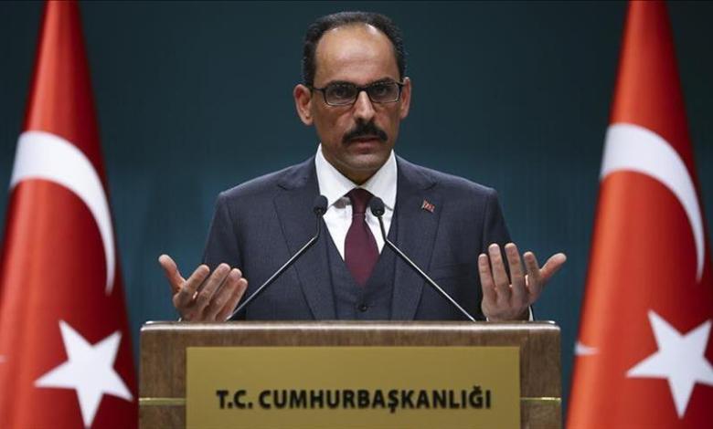 متحدث الرئاسة التركية إبراهيم قالن
